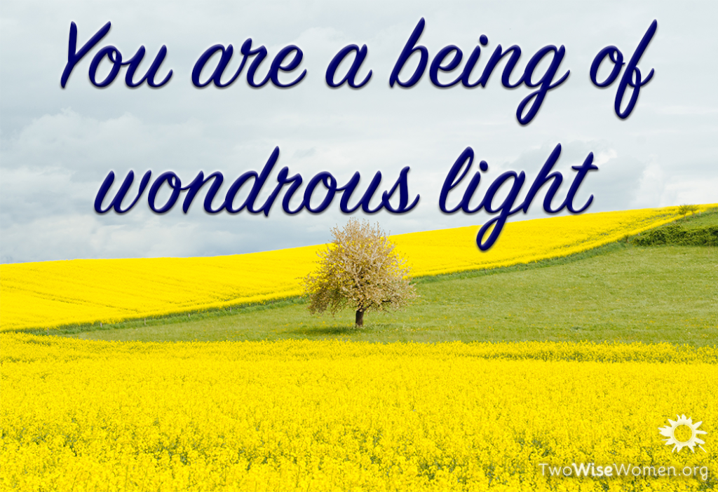 You are a being of wondrous light